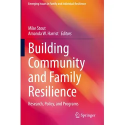 Building Community and Family Resilience, Fachbücher von Mike Stout, Amanda W. Harrist