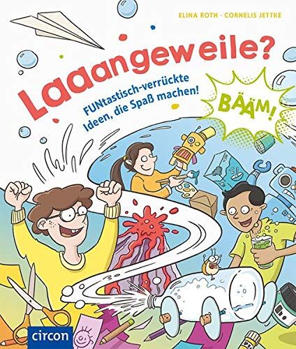 Elina Roth - Laaangeweile?: FUNtastisch-verrückte Ideen, die Spaß machen! - Preis vom 10.10.2026 11:48:34 h