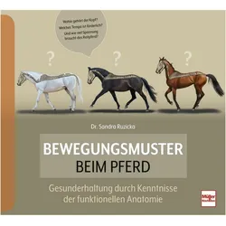 Bewegungsmuster beim Pferd, Ratgeber von Sandra Ruzicka