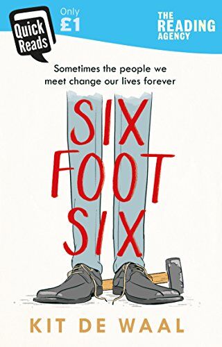 Kit De Waal - Six Foot Six (Quick Reads 2018) - Preis vom 09.10.2026 07:28:09 h