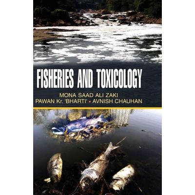 Fisheries and Toxicology, Gebundene Ausgabe von Mona S. A. Zaki, Discovery Publishing House Pvt Ltd, 978-93-5056-452-3