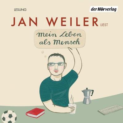 Mein Leben als Mensch - Jan Weiler, Audio, 9783844505375