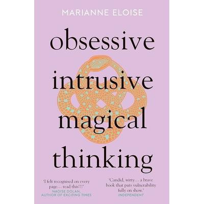 Obsessive, Intrusive, Magical Thinking, Taschenbuch von Marianne Eloise, Icon Books, 978-1-78578-963-2