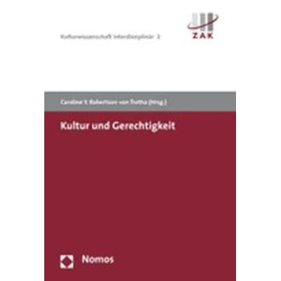Kultur und Gerechtigkeit, Taschenbuch von Caroline Robertson-von Trotha,Caroline Y. Robertson-Trotha, Nomos, 978-3-8329-2604-5
