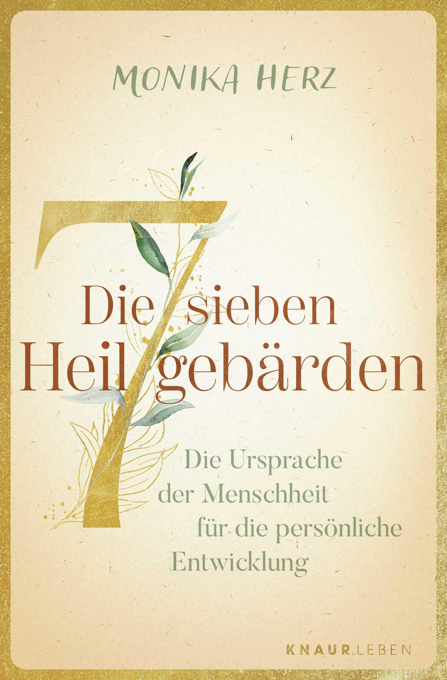 Monika Herz - Die sieben Heilgebärden: Die Ursprache der Menschheit für die persönliche Entwicklung - Preis vom 09.10.2026 07:28:09 h