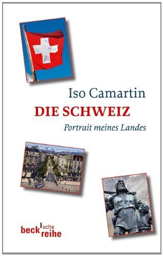 Iso Camartin - Die Schweiz: Portrait meines Landes - Preis vom 09.10.2026 07:28:09 h