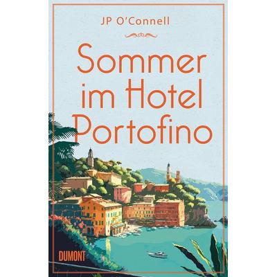 Sommer im Hotel Portofino, Gebundene Ausgabe von JP O'Connell; DuMont Buchverlag