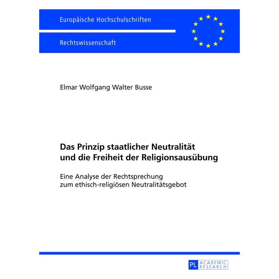 Peter Lang Busse:Das Prinzip staatlicher Neutralit (Deutsch, Softcover, Elmar Busse) (44428361)