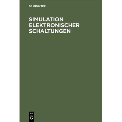 Simulation elektronischer Schaltungen, Gebundene Ausgabe von Dieter Kaiser, De Gruyter Oldenbourg, 978-3-486-23875-4