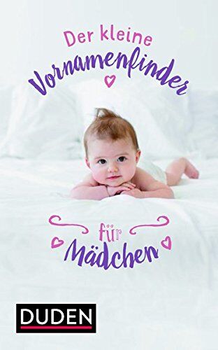 Volker Kohlheim - Der kleine Vornamenfinder für Mädchen.: 2000 Vornamen und ihre Bedeutung (Duden Namenbücher) - Preis vom 19.10.2026 19:33:35 h