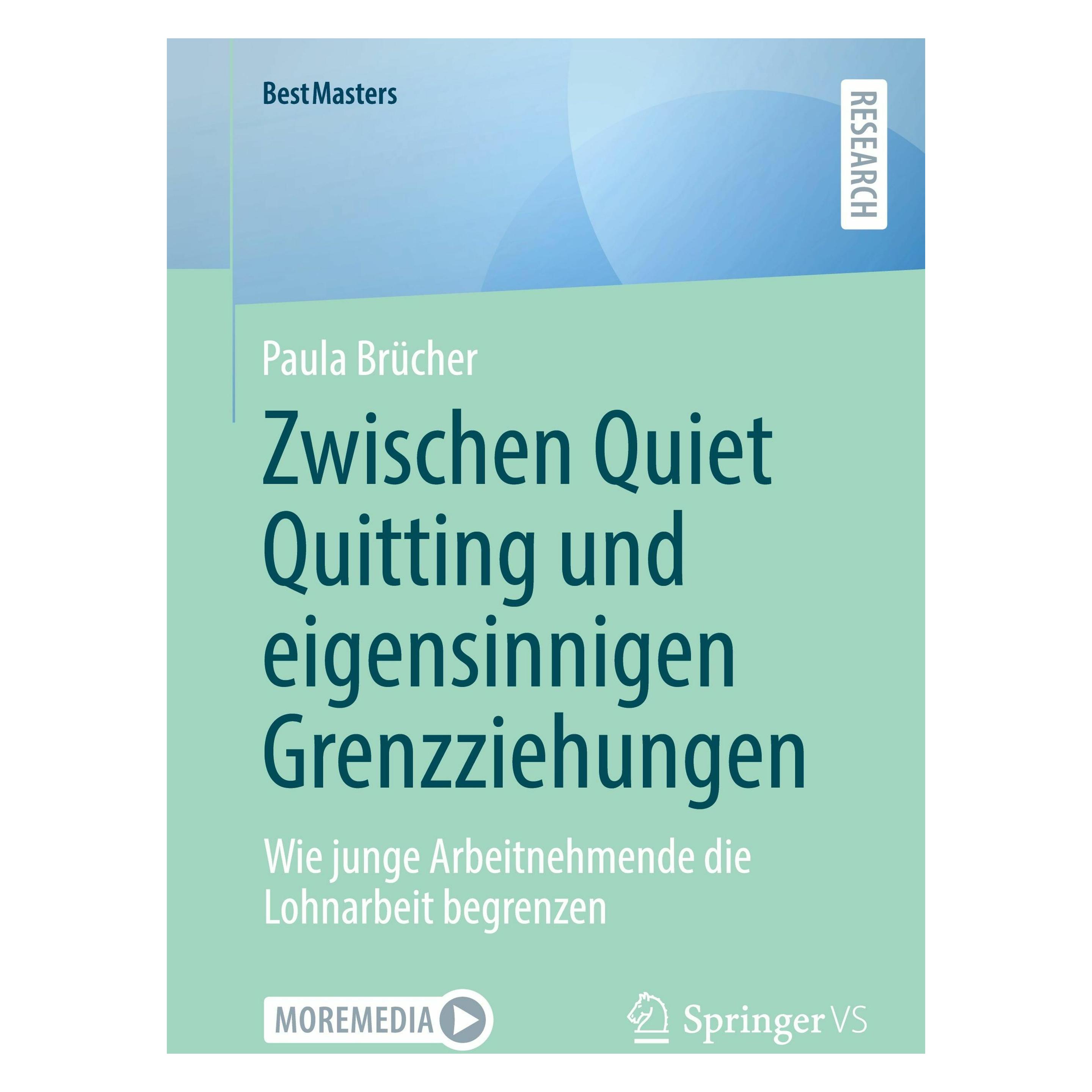 Springer Zwischen Quiet Quitting und eigensinnigen Grenzziehungen (Deutsch, Softcover, Paula Brücher) (51885417)