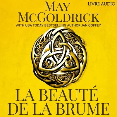 La Beauté de la Brume - May McGoldrick,Jan Coffey, Audio, 9781970333480