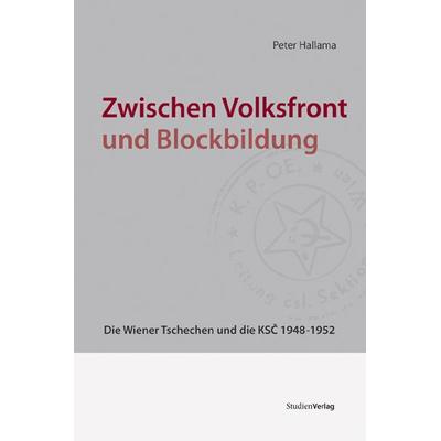 Zwischen Volksfront und Blockbildung, Taschenbuch von Peter Hallama, Studien Verlag, 978-3-7065-4710-9
