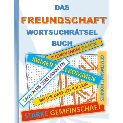Das Freundschaft Wortsuchrätsel Buch, Taschenbuch von Brian Gagg, BoD – Books on Demand, 978-3-7543-5593-0