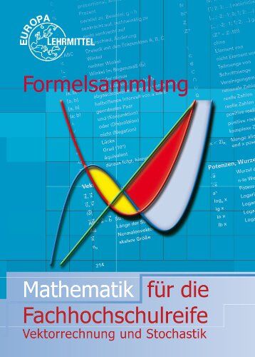 Bernhard Grimm - Formelsammlung Mathematik für die Fachhochschulreife: Vektorrechnung und Stochastik - Preis vom 13.10.2026 19:28:25 h