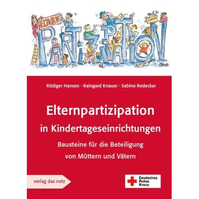 Elternpartizipation in Kindertageseinrichtungen, Taschenbuch von Rüdiger Hansen,Raingard Knauer,Sabine Redecker, Verlag das Netz, 978-3-86892-194-6