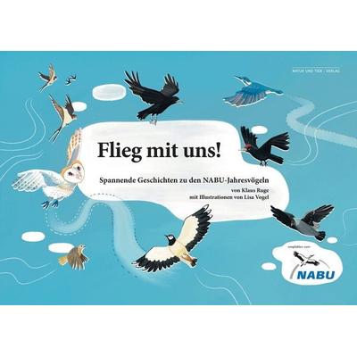 Flieg mit uns!, Gebundene Ausgabe von Klaus Ruge, Natur Und Tier, 978-3-86659-517-0