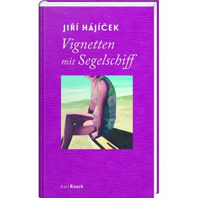 Vignetten mit Segelschiff, Gebundene Ausgabe von Jiří Hájíček, Karl Rauch Verlag GmbH & Co. KG, 978-3-7920-0271-1