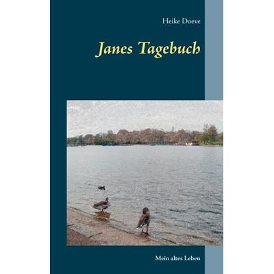 Janes Tagebuch, Taschenbuch von Heike Doeve, BoD – Books on Demand, 978-3-7347-8200-8