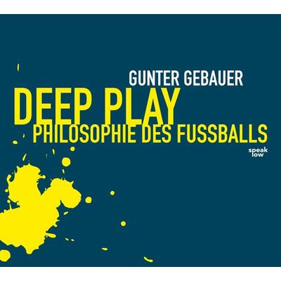 Deep Play - Gunter Gebauer, CD, 9783940018144