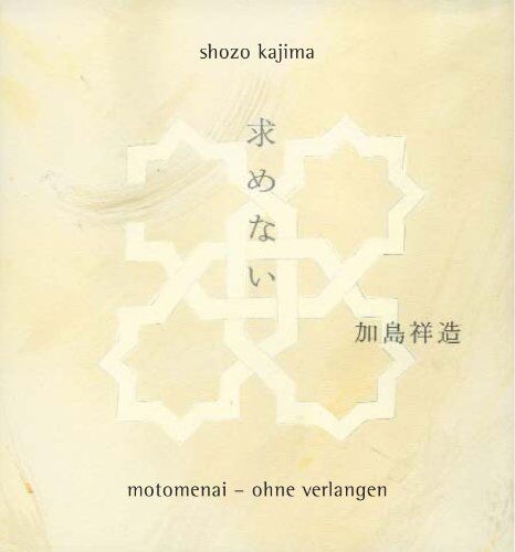 Shozo Kajima - Motomenai - Ohne Verlangen - Preis vom 09.10.2026 07:28:09 h