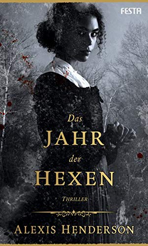 Alexis Henderson - Das Jahr der Hexen: Thriller - Preis vom 17.10.2026 19:25:27 h