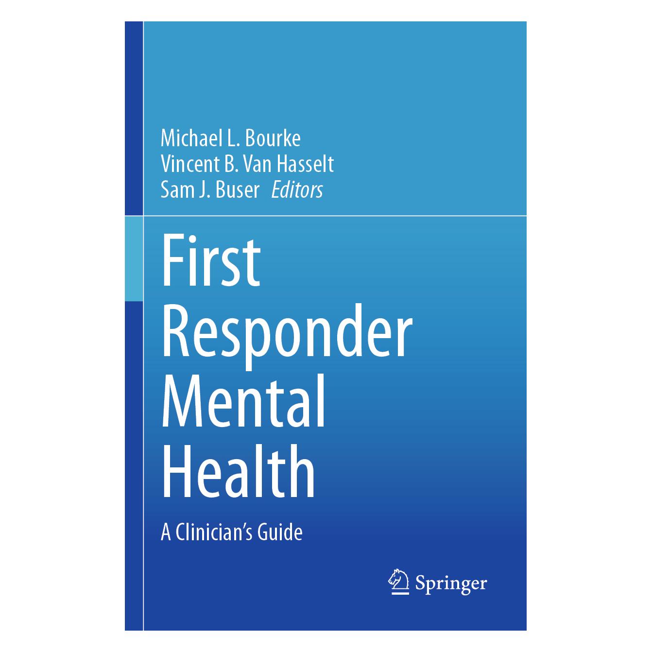 Springer First Responder Mental Health (Englisch, Softcover, B Van Hasselt Vincent, J Buser Sam, Michael L. Bourke, Sam J. Buser, Vincent B. Van Hasselt) (57145379)