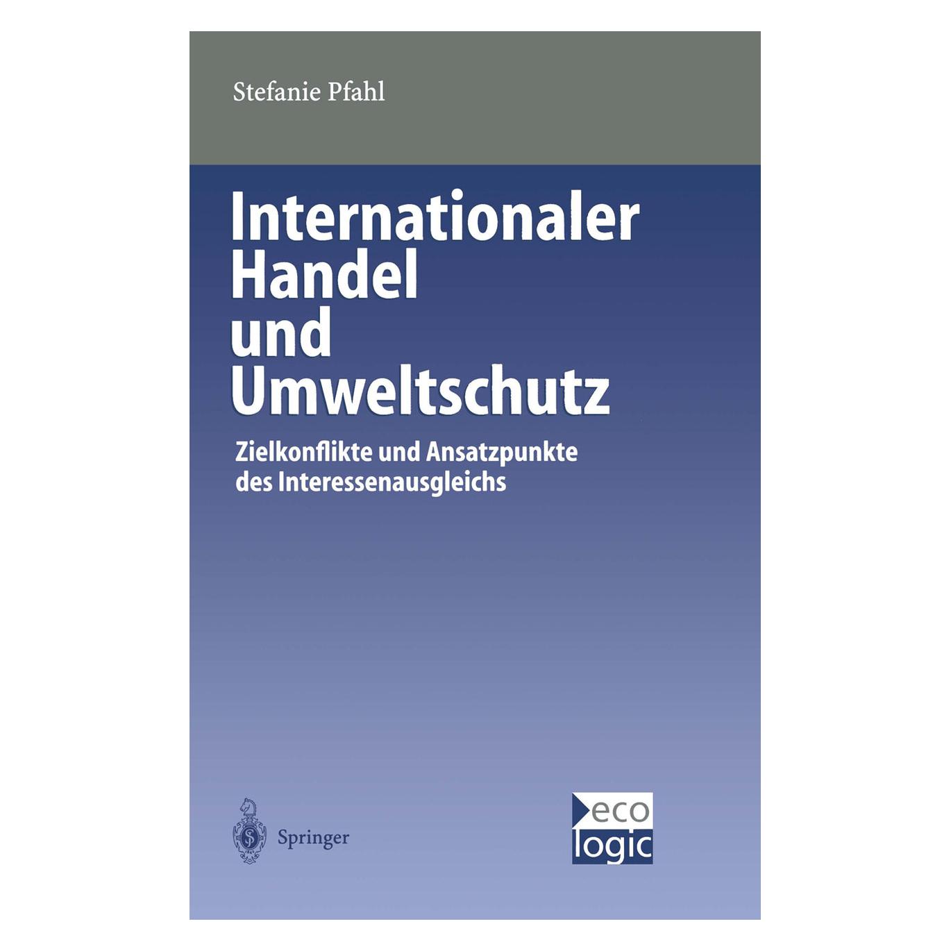 Springer Internationaler Handel und Umweltschutz (Deutsch, Softcover, Stefanie Pfahl) (55517300)