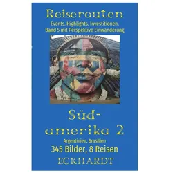 Argentinien, Brasilien (Südamerika 2), Ratgeber von Bernd H Eckhardt