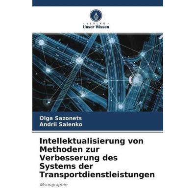 Intellektualisierung von Methoden zur Verbesserung des Systems der Transportdienstleistungen -
