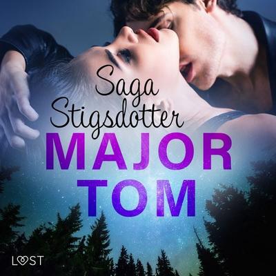 Major Tom - erotisk novell - Saga Stigsdotter, Audio, 9788728170670
