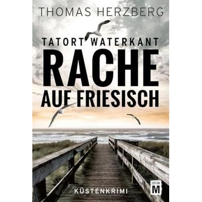 Rache auf Friesisch, Taschenbuch von Thomas Herzberg, Edition M, 978-2-496-71682-5