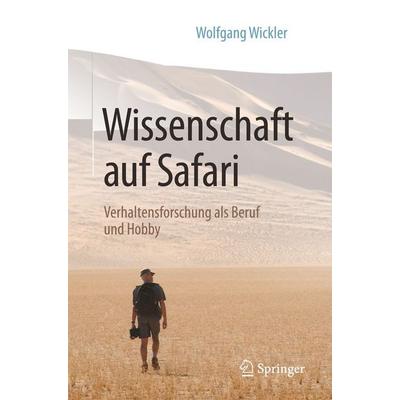 Wissenschaft auf Safari, Taschenbuch von Wolfgang Wickler, Springer Berlin, 978-3-662-49957-3