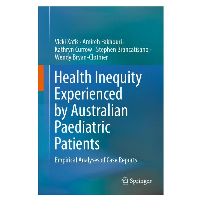 Springer Health Inequity Experienced by Australian Paediatric Patients (Englisch, Hardcover, Amireh Fakhouri, Kathryn Currow, Stephen Brancatisano, Vicki Xafis, Wendy Bryan-Clothier) (63678983)