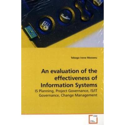 Mosweu, T: An evaluation of the effectiveness of Information, Taschenbuch von Tebogo Irene Mosweu, VDM, 978-3-639-19823-2