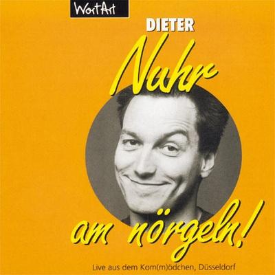 Nuhr am nörgeln (Live) - Dieter Nuhr, Audio, 4251489301690