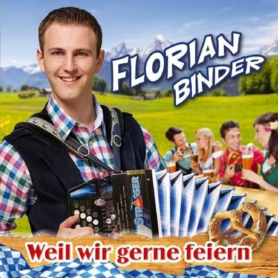 Weil wir gerne feiern - Florian Binder, CD, 9003549532866