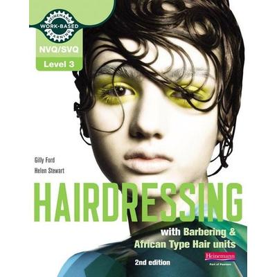 Level 3 (Nvq/Svq) Diploma in Hairdressing (Inc Barbering & African-Type Hair Units) Candidate Handbook, Taschenbuch von Gilly Ford,Helen Stewart,