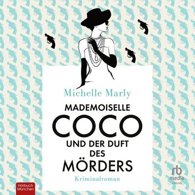 Mademoiselle Coco und der Duft des Mörders - Michelle Marly, Audio, 9783691281521