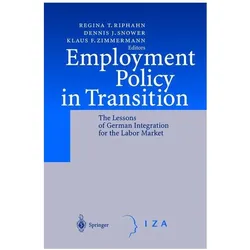 Employment Policy in Transition, Fachbücher von Dennis J. Snower, Regina T. Riphahn, Klaus F. Zimmermann
