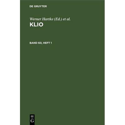 Klio. Band 60, Heft 1, Gebundene Ausgabe von , De Gruyter, 978-3-11-253259-1