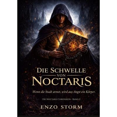 Die Schwelle von Noctaris, Taschenbuch von Enzo Storm, BoD – Books on Demand, 978-3-695-72765-0