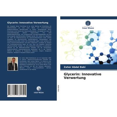 Glycerin: Innovative Verwertung, Taschenbuch von Zaher Abdel Baki, Verlag Unser Wissen, 978-620-3-68174-1