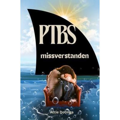 PTBS., Gebundene Ausgabe von Attie Dotinga, Falinn, 978-94-037-6446-7