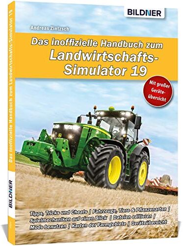 Andreas Zintzsch - Das inoffizielle Handbuch zum Landwirtschaftssimulator 19: Alle Tipps und Tricks zum Spiel von 2019! - Preis vom 10.10.2026 11:48:34 h