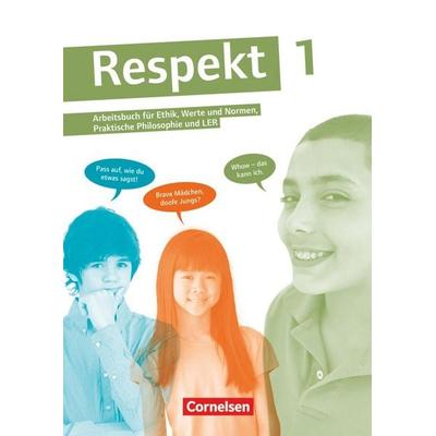 Respekt - Lehrwerk für Ethik, Werte und Normen, Praktische Philosophie und LER - Allgemeine Ausgabe ab 2012 - Band 1, Taschenbuch von Barbara