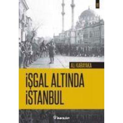 Isgal Altinda Istanbul, Taschenbuch von Ali Karakaya, Inkilap Kitabevi, 978-975-10-3663-6