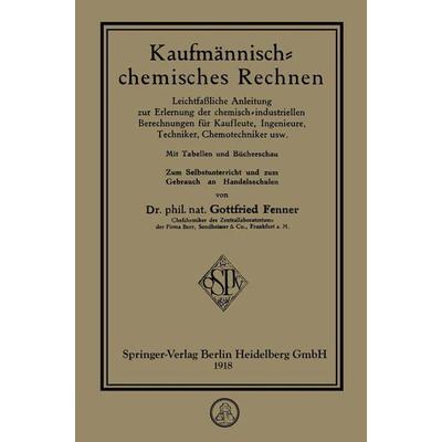 Kaufmännisch-chemisches Rechnen, Taschenbuch von Gottfried Fenner, Springer Berlin, 978-3-662-33520-8