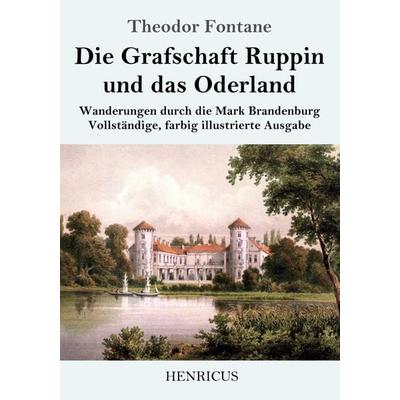 Die Grafschaft Ruppin und das Oderland, Taschenbuch von Theodor Fontane, BoD - Books on Demand, 978-3-8478-2387-2