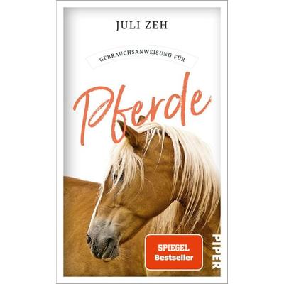 Gebrauchsanweisung für Pferde, Taschenbuch von Juli Zeh, Piper Taschenbuch, 978-3-492-27762-4